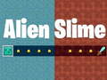                                                                     Alien Slime ﺔﺒﻌﻟ