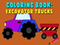                                                                     Coloring Book: Excavator Trucks ﺔﺒﻌﻟ