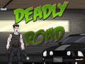                                                                     Deadly Road ﺔﺒﻌﻟ