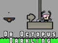                                                                     Dr Octopus Darkling ﺔﺒﻌﻟ