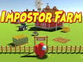                                                                     Impostor Farm ﺔﺒﻌﻟ