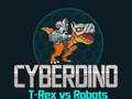                                                                     CyberDino: T-Rex vs Robots ﺔﺒﻌﻟ