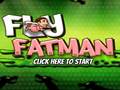                                                                     Fly Fat Man ﺔﺒﻌﻟ