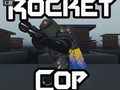                                                                     Rocket Cop ﺔﺒﻌﻟ