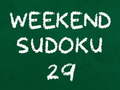                                                                     Weekend Sudoku 29 ﺔﺒﻌﻟ