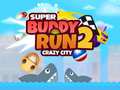                                                                     Super Buddy Run 2 Crazy City ﺔﺒﻌﻟ