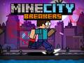                                                                     MineCity Breakers ﺔﺒﻌﻟ