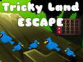                                                                     Tricky Land Escape ﺔﺒﻌﻟ