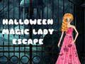                                                                     Halloween Magic Lady Escape ﺔﺒﻌﻟ