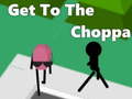                                                                     Get To The Choppa ﺔﺒﻌﻟ