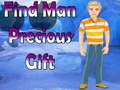                                                                     Find Man Precious Gift ﺔﺒﻌﻟ