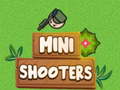                                                                     Mini Shooters ﺔﺒﻌﻟ