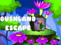                                                                     Bushland Escape ﺔﺒﻌﻟ