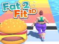                                                                     Fat 2 Fit 3D  ﺔﺒﻌﻟ