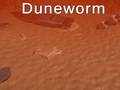                                                                     Dune worm ﺔﺒﻌﻟ