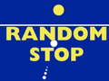                                                                     Random Stop ﺔﺒﻌﻟ