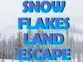                                                                     Snow Flakes Land Escape ﺔﺒﻌﻟ