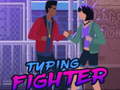                                                                     Typing Fighter ﺔﺒﻌﻟ