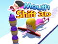                                                                     Mouth Shift 3D ﺔﺒﻌﻟ