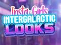                                                                     Insta Girls Intergalactic Looks ﺔﺒﻌﻟ