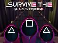                                                                     Survive The Glass Bridge ﺔﺒﻌﻟ