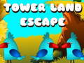                                                                     Tower Land Escape ﺔﺒﻌﻟ