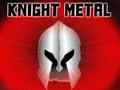                                                                     Knight Metal ﺔﺒﻌﻟ