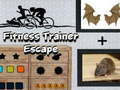                                                                     Fitness Trainer Escape ﺔﺒﻌﻟ