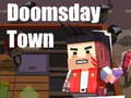                                                                     Doomsday Town ﺔﺒﻌﻟ