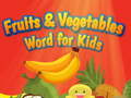                                                                     Fruits and Vegetables Word for Kids ﺔﺒﻌﻟ
