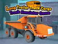                                                                     Long Trailer Truck Cargo Truck Simulator Game ﺔﺒﻌﻟ
