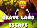                                                                     Grave Land Escape ﺔﺒﻌﻟ