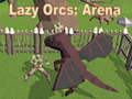                                                                    Lazy Orcs: Arena ﺔﺒﻌﻟ
