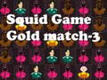                                                                     Squid Game Gold match-3 ﺔﺒﻌﻟ