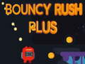                                                                     Bouncy Rush Plus ﺔﺒﻌﻟ