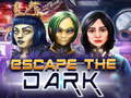                                                                     Escape The Dark ﺔﺒﻌﻟ
