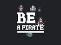                                                                     Be a pirate ﺔﺒﻌﻟ