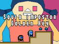                                                                     Squid impostor Golden Key ﺔﺒﻌﻟ