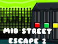                                                                     Mid Street Escape 2 ﺔﺒﻌﻟ