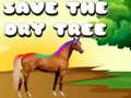                                                                     Save The Dry Tree ﺔﺒﻌﻟ