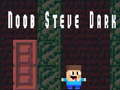                                                                     Noob Steve Dark ﺔﺒﻌﻟ