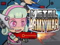                                                                     Metal Army War ﺔﺒﻌﻟ