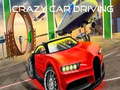                                                                     Crazy Car Driving  ﺔﺒﻌﻟ