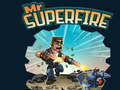                                                                     Mr Superfire ﺔﺒﻌﻟ