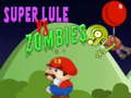                                                                     Super Lule vs Zombies ﺔﺒﻌﻟ