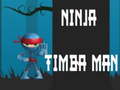                                                                     Ninja Timba Man ﺔﺒﻌﻟ