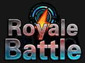                                                                     Royale Battle  ﺔﺒﻌﻟ