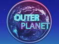                                                                     Outer Planet ﺔﺒﻌﻟ