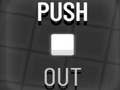                                                                     Push Out ﺔﺒﻌﻟ