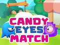                                                                     Candy Eyes Match ﺔﺒﻌﻟ